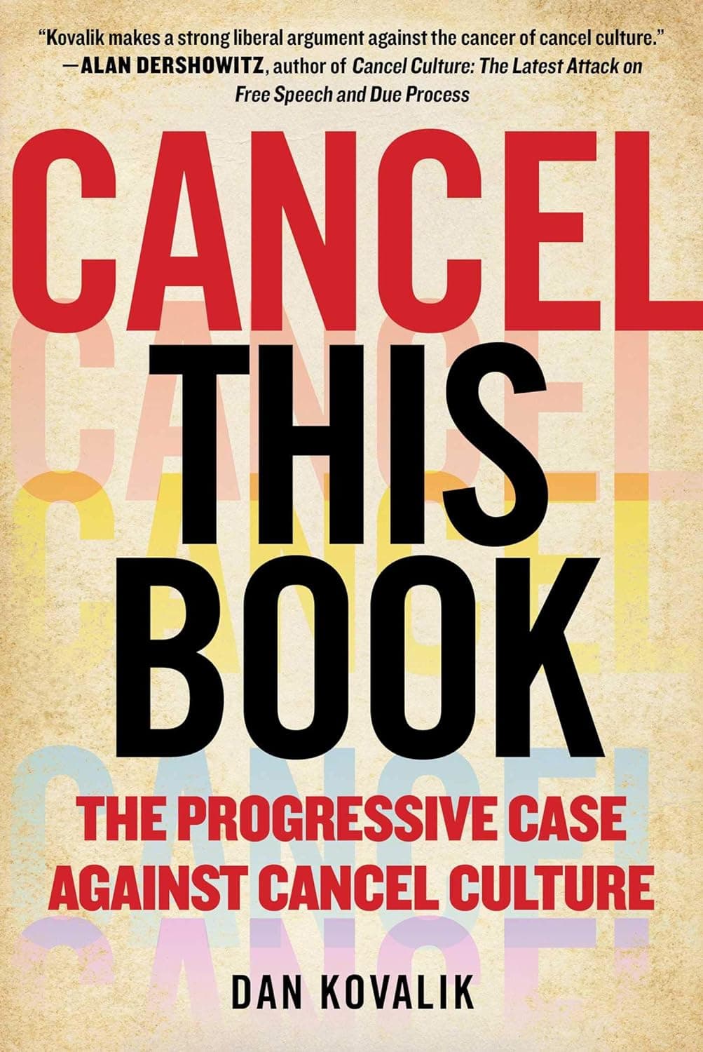 Cancel This Book: The Progressive Argument Against Cancel Culture.