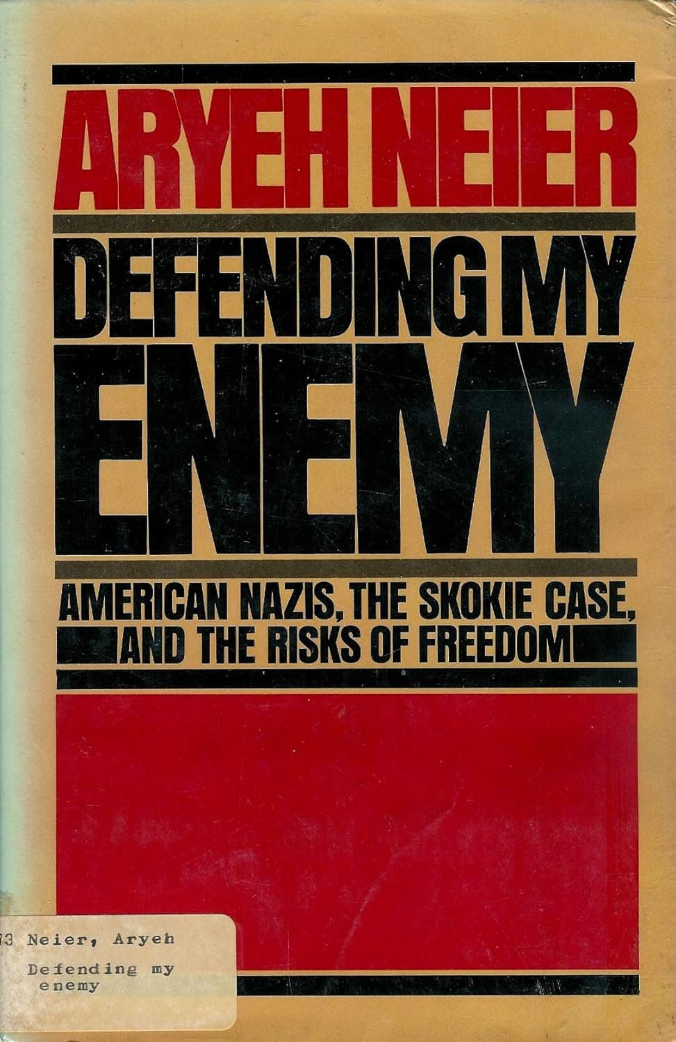 Defending My Enemy: American Nazis, the Skokie Case, and the Risks of Freedom. 