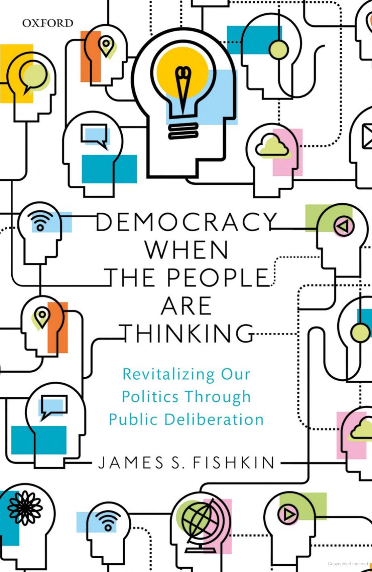 Democracy When People are Thinking: Revitalizing Our Politics Through Public Discourse