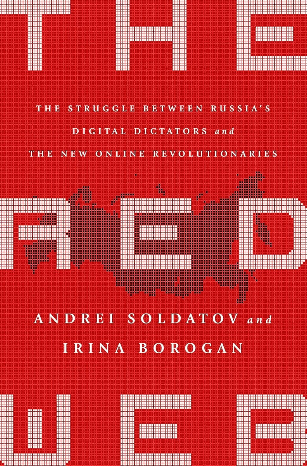 The Red Web: The Kremlin's Wars on the Internet